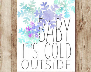 its cold outside, winter quote wall art, snowflake printable, quote ...