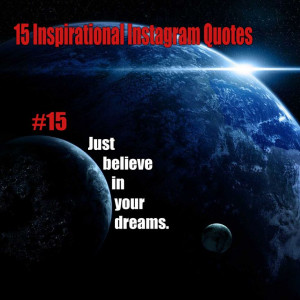 15 #Inspirational #Instagram #Quotes