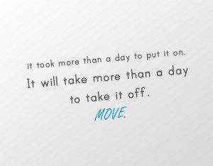 -than-a-day-to-put-it-on-It-will-take-more-than-a-day-to-take-it-off ...