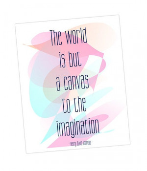 world is but a canvas to the imagination