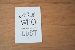 ... Quote, Adventure Quote, LOTR Quote, J R R Tolkien Quote, Wander Quote