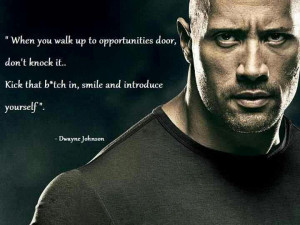 ... quote from the rock when you walk up to opportunity s door don t