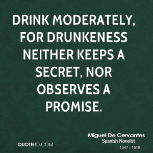 Drink moderately, for drunkeness neither keeps a secret, nor observes ...