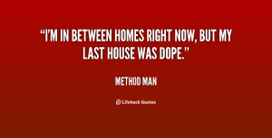 quote-Method-Man-im-in-between-homes-right-now-but-25663.png