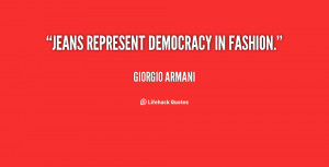 giorgio armani quotes jeans represent democracy in fashion giorgio ...