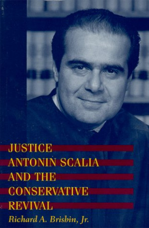 Justice Antonin Scalia and the Conservative Revival