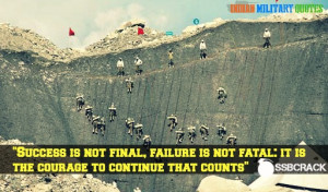 ... , failure is not fatal: it is the courage to continue that counts