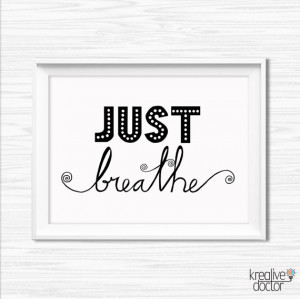 Just Breathe Print Inspirational Quote Yoga Sayings Instant Download ...