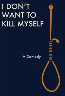 Don't Want to Kill Myself (2011) Poster