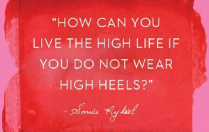 The higher the heels, the closer to God!
