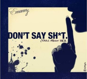 ain t got to say no words say no words say shit don t say shit don t ...