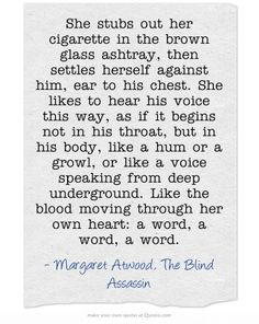 Margaret Atwood, The Blind Assassin Don't know the book, like the ...