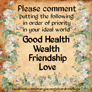 Your priorities in life are ..?