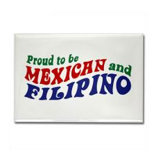 Proud to be Mexican and Filipino Rectangle Magnet for