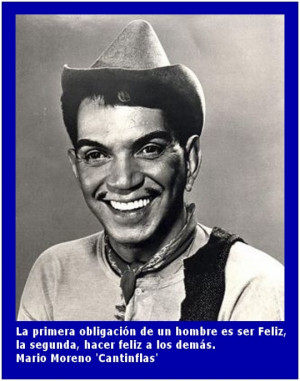 ... ». Mario Moreno 'Cantinflas' http://es.wikipedia.org/wiki/Cantinflas