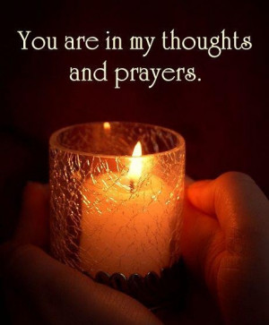 you are in my thoughts and prayers
