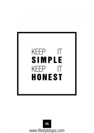 Keep it Simple - Keep it Honest - Daily Quote