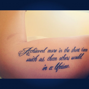 ... Time With Us, Than Others Would In A Lifetime - Quote Biceps Tattoo
