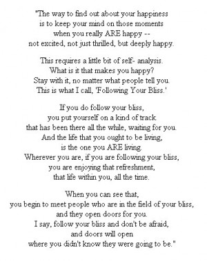 Follow your Bliss -- Joseph Campbell