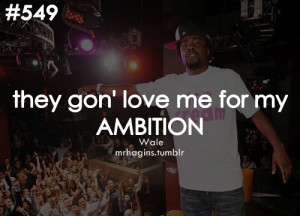 ... wale ambition quotes tumblr wale quotes about relationships wale