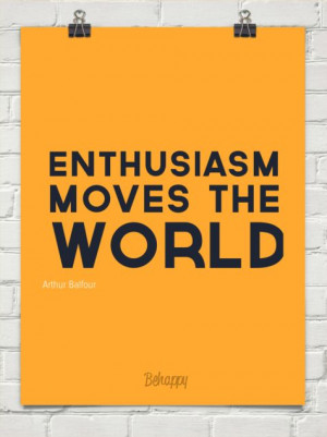 Enthusiasm moves the world by Arthur Balfour #1904