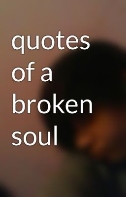 quotes of a broken soul