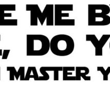 Wall Decal: star wars quote Master Yoda Judge me By my size 101 ...