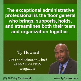 ... Quote on Administrative Professionals, Support Staff Professionals