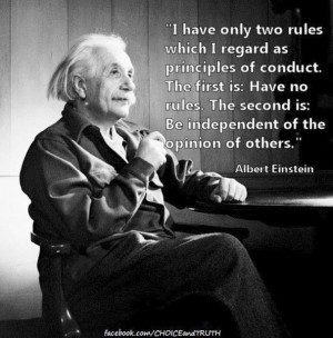 have only two rules which I regard as principles of conduct. The ...