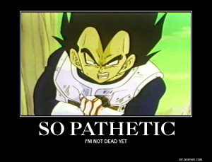 So Pathetic by ~Vegeta-Sensei on deviantART