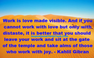 Work-is-love-made-visible-Quotes-on-Work-Kahlil-Gibran-Quotes-Pictures ...