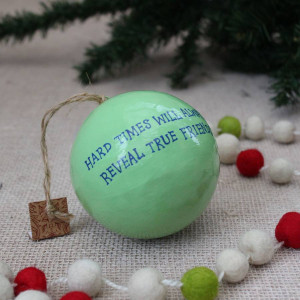 ... THE COMFI COTTAGE > LARGE MINT GREEN CHRISTMAS BAUBLE WITH WISE QUOTE