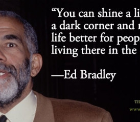 Quote of the Day: Ed Bradley on Journalism