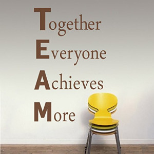 Quote Wall Sticker Inspirational Together Everyone Achieves More Work ...