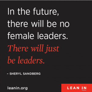 Sheryl Sandberg Lean In Quotes Sheryl sandberg's new book,
