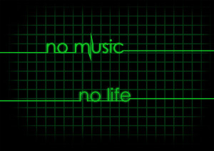 Music No music no Life