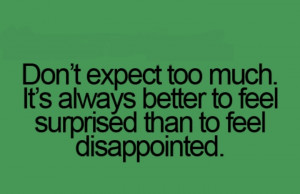 Don't expect too much