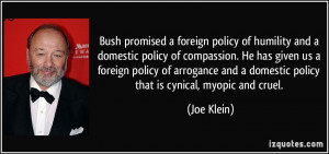 Bush promised a foreign policy of humility and a domestic policy of ...