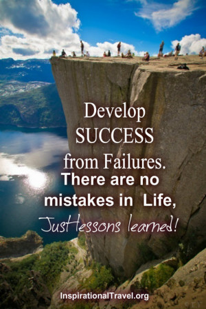 develop success from failures there are no mistakes in life