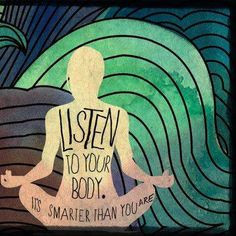 Take a moment, really listen to your body and find out what signs you ...