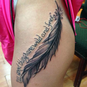 Cool feather tattoo with one of my clients favorite quotes. Done on ...