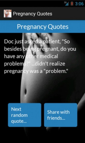 Tags: pregnacy qoutes, quotes about pregnancy.
