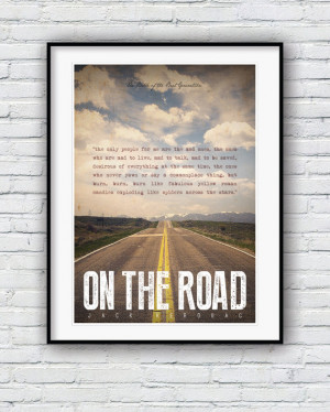 On the Road, Jack Kerouac, Quote poster, The Beat Generation ...