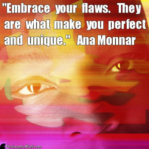 Embrace your “flaws” !