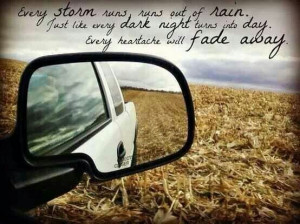 Every storm runs out of rain...