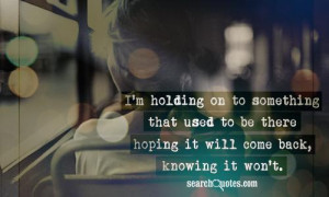 Mie(: Holding On To Something quotes