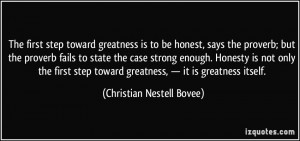 ... greatness, — it is greatness itself. - Christian Nestell Bovee