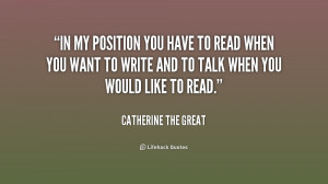 quote-Catherine-the-Great-in-my-position-you-have-to-read-3-178354.png
