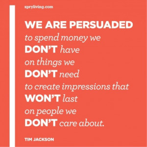 Tim Jackson #quote spryliving.com