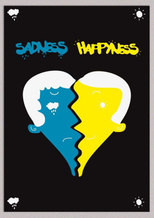 ... in a happiness needs sadness sadness happiness sadness happiness